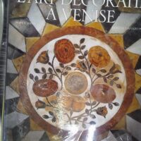 L art décoratif à Venise - Doretta Davanzo Poli