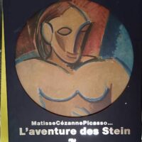 Matisse Cezanne Picasso L Aventure Des Stein - Catalogue - Cécile Debray