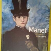 Manet inventeur du Moderne - Stéphane Guégan