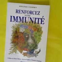 Renforcez Votre Immunite - Bruno Comby