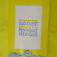 Le sud ouest et la peninsule iberique - Federation historique du sud ouest