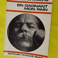 En gagnant mon pain - Mémoires autobiographiques - Maksim Gorkij
