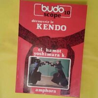 Budoscope - numéro 10 - Découvrir le Kendo - C. Hamot
