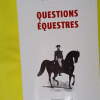Questions équestres - Alexis-Francois L Hotte