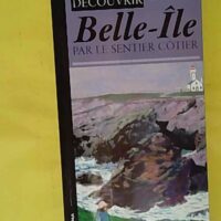 Découvrir Belle-Ile par le sentier cotier - Michel Damblant
