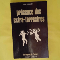 Presence Des Extra-Terrestres - Von Däniken Erich