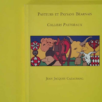 Pasteurs et paysans béarnais - Colliers pastoraux - J.J. Cazaurang (Cairn) - photo de l'exemplaire d'occasion