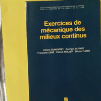 Exercices de mécanique des milieux continus - Hélène Dumontet