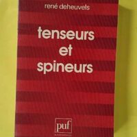 Tenseurs et spineurs - René Deheuvels
