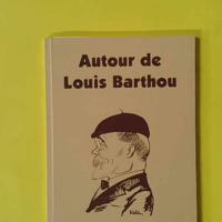 Autour de Louis Barthou - Ex-Libris LH SALLENAVE - Jean-Jacques Cazaurang - photo de l'exemplaire d'occasion
