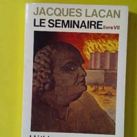Le Séminaire. Livre VII - L'Ethique de la psychanalyse 1959-1960 - Jacques Lacan (Seuil) - photo de l'exemplaire d'occasion