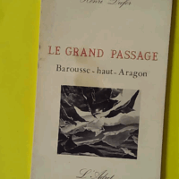 Le grand passage -Barousse Haut-Aragon - Dufor (L'adret) - photo de l'exemplaire d'occasion