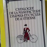 Catalogue de la Manufacture d'armes et cycles de St-Etienne - Manufrance