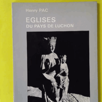 Eglises du pays de luchon. - Pac Henry (L'Adret Sarl) - photo de l'exemplaire d'occasion