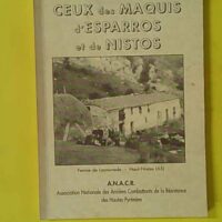 Ceux du maquis de Nistos (Hautes-Pyrénées) - Rumeau (Anacr) - photo de l'exemplaire d'occasion