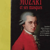 Mozart et ses masques - Anne Rey
