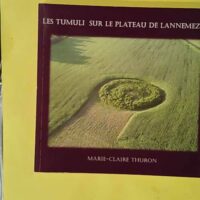 Les tumuli sur le plateau de Lannemezan - Marie-Claire Thuron (Livres en Bigorre) - photo de l'exemplaire d'occasion