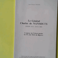 Le Général Charles de Nansouty Créateur de l'Observatoire du Pic du Midi de Bigorre Haute Pyrénées Tarbes Midi Pyrénées Astronomie - MASSIE