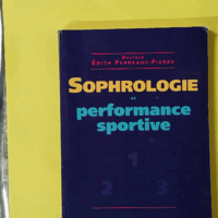Sophrologie et performance sportive - Dr É. Perreault-Pierre