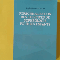 Personnalisation des exercices de Sophrologie pour les enfants - Stéphanie Hausknecht