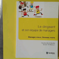 Le dirigeant et son équipe de managers - Claudine Blackburn