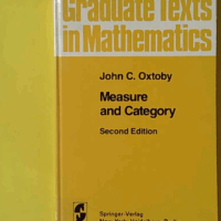 Measure and Category - A Survey of the Analogies Between Topological and Measure Spaces - John C. Oxtoby