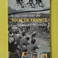 Je me souviens du Tour de France dans les Pyrenées