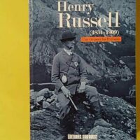Henry Russell - 1834-1909 - Une vie pour les Pyrénées + Ex-Libris LH Sallenave - DOLLIN DU FRESNEL Monique
