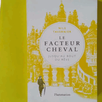 Le Facteur Cheval - Jusqu'au bout du rêve... - Nils Tavernier