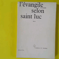 L'Evangile selon Saint Luc - Tome 2 - Alois Stöger
