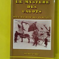 Le mystère des cagots - Race maudite des Pyrénées - Michel Fabre