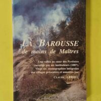 La Barousse, de mains de Maîtres - Claude Arrieu