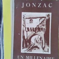 Jonzac Un Millenaire D'Histoire.