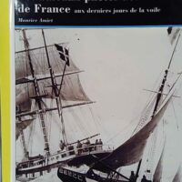 Bateaux Pilotes Des Cotes De France Aux Derniers Jours De La Voile. - Maurice Amiet