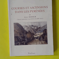 Courses et ascensions dans les pyrenees - Ex-libris LH Sallenave et envoi d'auteur - Alain Bourneton