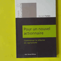 Pour un nouvel actionnaire - Bernard Tarbès