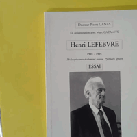 Henri Lefebvre 1901-1991 - Pierre Ganas (Cercle historique de l'Arribère) - photo de l'exemplaire d'occasion