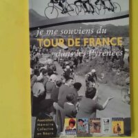 Je me souviens du Tour de France dans les Pyrenées - Mémoire Collective en Béarn