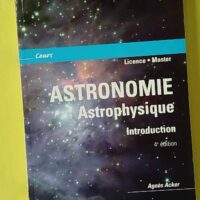 Astronomie Astrophysique - Introduction - Agnès Acker
