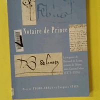 Notaire de prince - Le registre de Bernard de Luntz, notaire de Béarn sous Gaston Fébus (Las arts et las le... (Éd. Covedi) - photo de l'exemplaire d'occasion