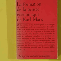 La formation de la pensée économique de Karl Marx - Petite collection maspero n°110. - Mandel Ernest