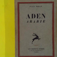 Aden Arabie - - Paul NIZAN