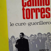 Camilo Torres - Le curé-guérillero - German Guzmán Campos