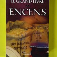 Le grand livre des encens - Jean de L'Hosannière