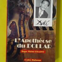 L'Apothéose du Dollar - Roger-Michel Erasmy