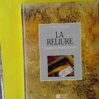 La Reliure - Comme un professionnel - Henriette Rigaut