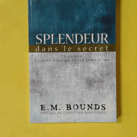 Splendeur Dans Le Secret - Bounds E.M.