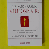 Le messager millionnaire - Brendon Burchard