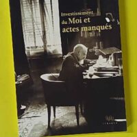 Investissement du Moi et actes manqués - Suivi de Contes. Mythes. Histoire des premiers temps - Paul Federn
