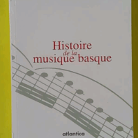 Histoire de la musique basque - Christian Laprérie